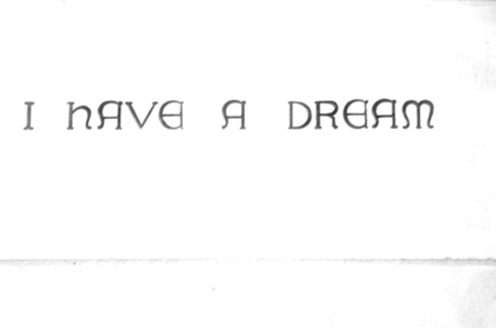 I HAVE A DREAM